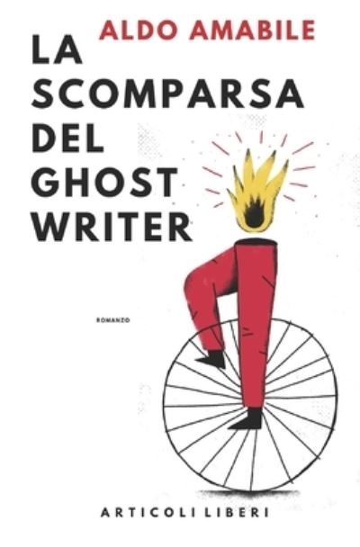 Cover for Aldo Amabile · La scomparsa del ghostwriter (Paperback Book) (2020)