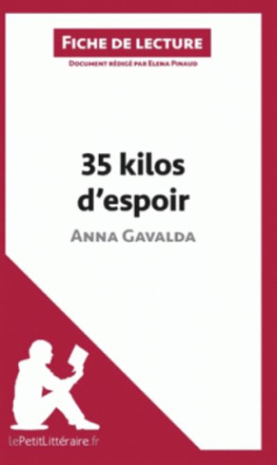 35 kilos d'espoir d'Anna Gavalda - Elena Pinaud - Livres - le Petit litteraire - 9782806225047 - 22 avril 2014