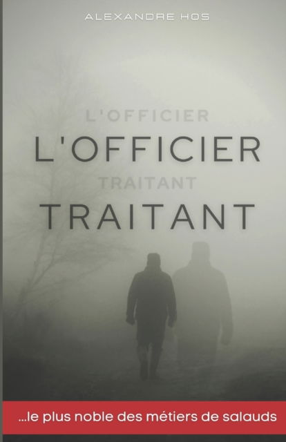Cover for Alexandre Hos · L'officier traitant (Paperback Book) (2021)