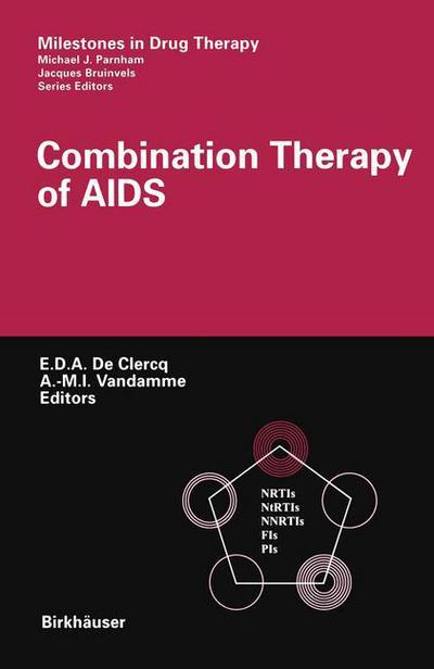 Cover for Erik De Clercq · Combination Therapy of AIDS - Milestones in Drug Therapy (Paperback Book) [Softcover reprint of the original 1st ed. 2004 edition] (2012)