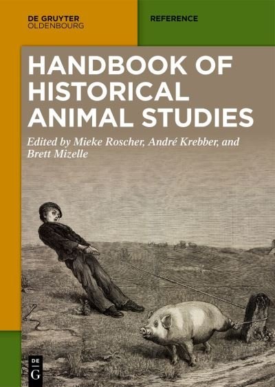 Cover for Mieke Roscher · Handbook of Historical Animal Studies (Book) (2022)