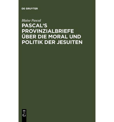 Cover for Blaise Pascal · Pascal's Provinzialbriefe Uber Die Moral Und Politik Der Jesuiten (Hardcover Book) [German edition] (1901)