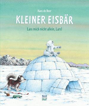 Kleiner Eisbär - Lass mich nicht allein, Lars! - Hans de Beer - Książki - NordSüd Verlag - 9783314107047 - 11 września 2024