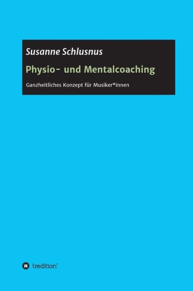 Cover for Susanne Schlusnus · Physio- und Mentalcoaching (Hardcover Book) (2021)
