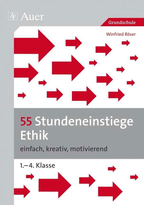 55 Stundeneinstiege Ethik - Röser - Books -  - 9783403067047 - 