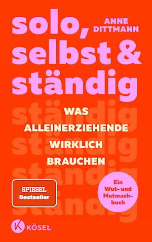 Cover for Anne Dittmann · Solo, Selbst &amp; Ständig (Book) (2023)