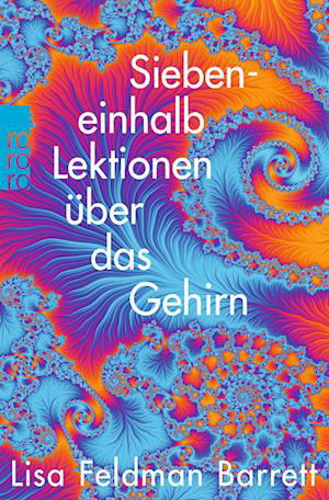 Siebeneinhalb Lektionen über das Gehirn - Lisa Feldman Barrett - Books - ROWOHLT Taschenbuch - 9783499011047 - June 13, 2023