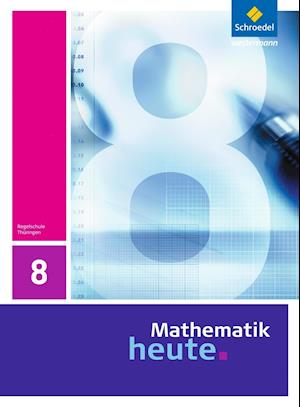 Cover for Heinz Griesel · Mathematik heute 8. Schülerband. Thüringen (Gebundenes Buch) (2012)