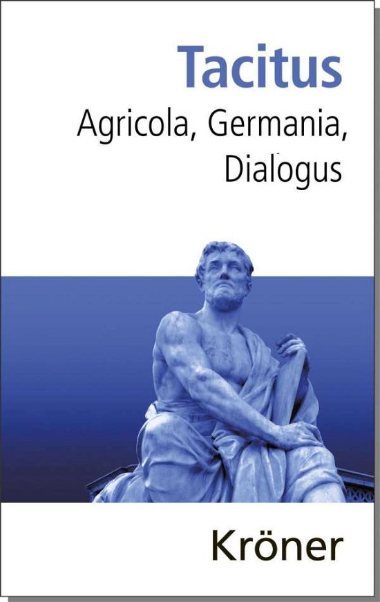 Cover for Tacitus · Agricola, Germania, Dialogus (Book)