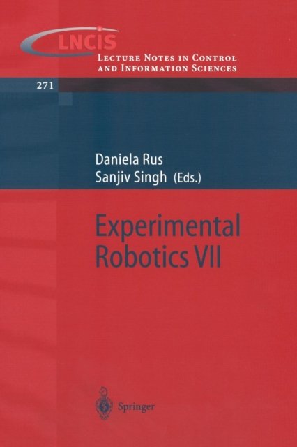 Experimental Robotics VII - Lecture Notes in Control and Information Sciences - D Rus - Books - Springer-Verlag Berlin and Heidelberg Gm - 9783540421047 - July 3, 2001