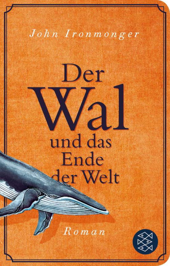 Cover for Ironmonger · Der Wal und das Ende der Wel (Book)