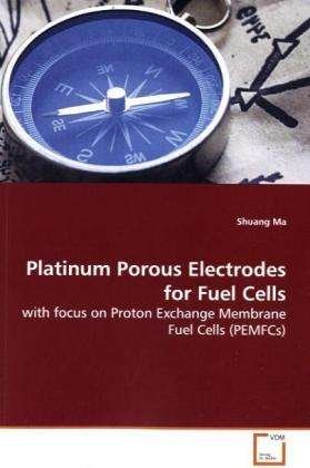 Cover for Ma · Platinum Porous Electrodes for Fuel (Bok)