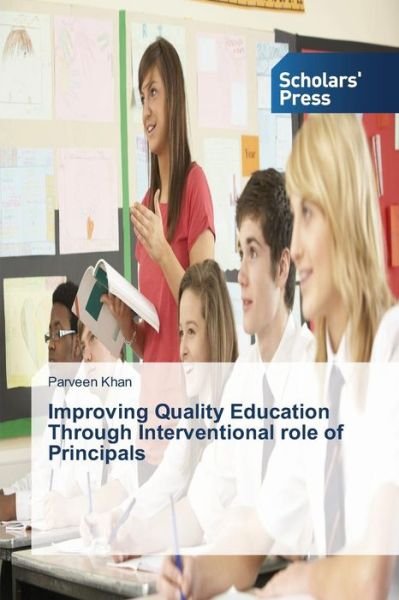 Cover for Parveen Khan · Improving Quality Education Through Interventional Role of Principals (Paperback Bog) (2014)