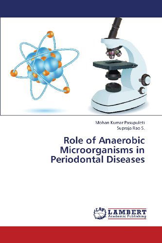 Cover for Supraja Rao S. · Role of Anaerobic Microorganisms in Periodontal Diseases (Paperback Book) (2013)