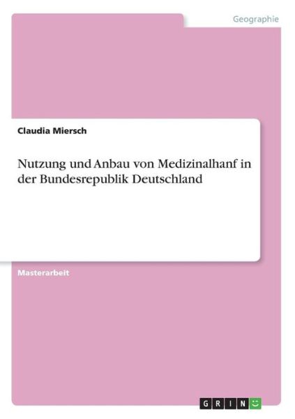 Cover for Miersch · Nutzung und Anbau von Medizinal (Book)