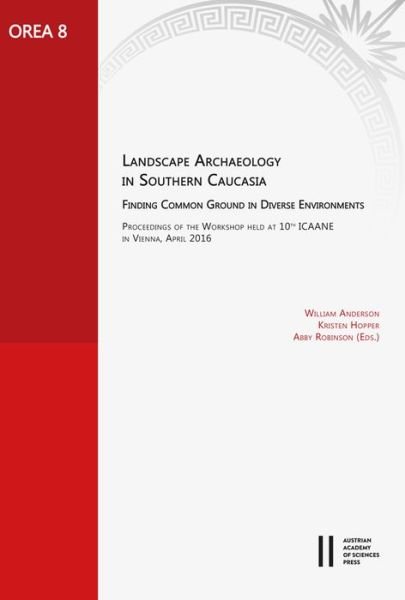 Cover for William Anderson · Landscape Archaeology in Southern Caucasia. Finding Common Ground in Diverse Environments (Hardcover bog) (2018)