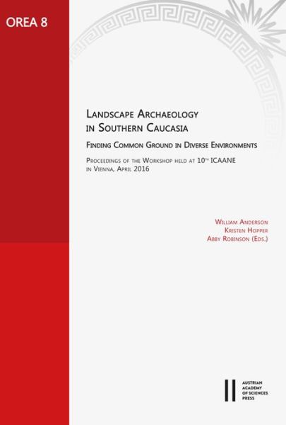 Cover for William Anderson · Landscape Archaeology in Southern Caucasia. Finding Common Ground in Diverse Environments (Hardcover Book) (2018)