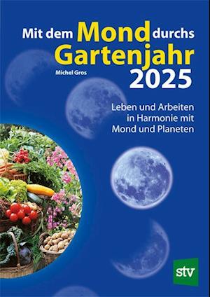 Cover for Michel Gros · Mit dem Mond durchs Gartenjahr 2025 (Book) (2024)