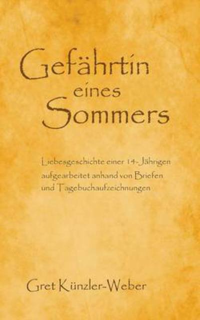 Cover for Gret Kunzler-weber · Gefahrtin Eines Sommers (Pocketbok) [German edition] (2013)