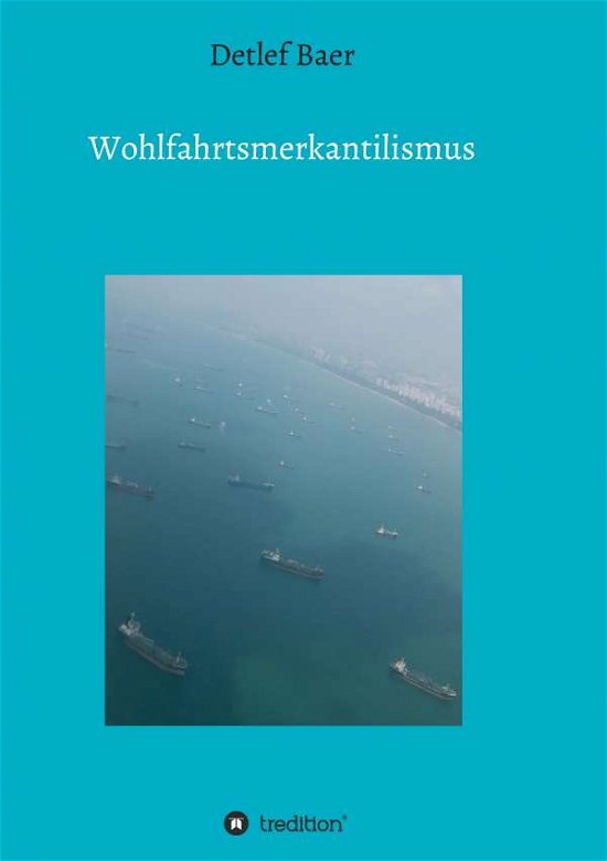 Cover for Detlef Baer · Wohlfahrtsmerkantilismus (Pocketbok) (2015)