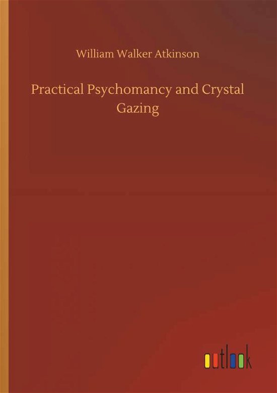 Cover for Atkinson · Practical Psychomancy and Crys (Bok) (2019)