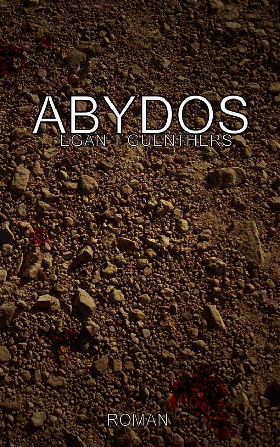 Cover for Egan T. Guenthers · Abydos (Pocketbok) [German edition] (2015)