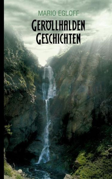 Cover for Mario Egloff · Geröllhaldengeschichten (Paperback Book) [German edition] (2014)