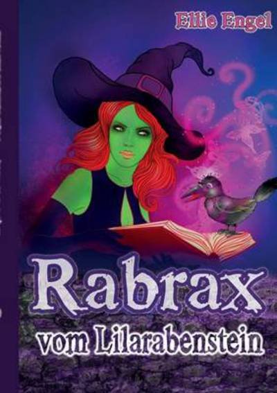 Rabrax vom Lilarabenstein - Engel - Bøker - Books on Demand - 9783735775047 - 7. august 2014