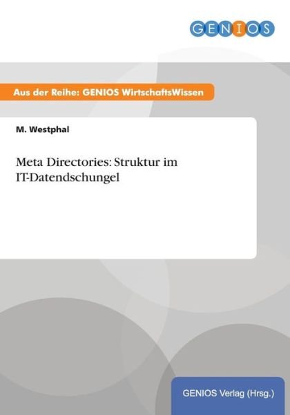 Cover for M Westphal · Meta Directories: Struktur Im It-datendschungel (Taschenbuch) (2015)