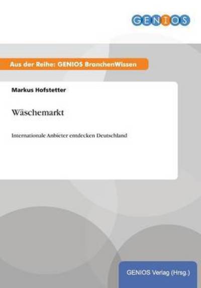 Cover for Markus Hofstetter · Waschemarkt: Internationale Anbieter entdecken Deutschland (Paperback Book) (2015)