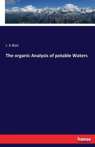 Cover for Blair · The organic Analysis of potable W (Book) (2016)