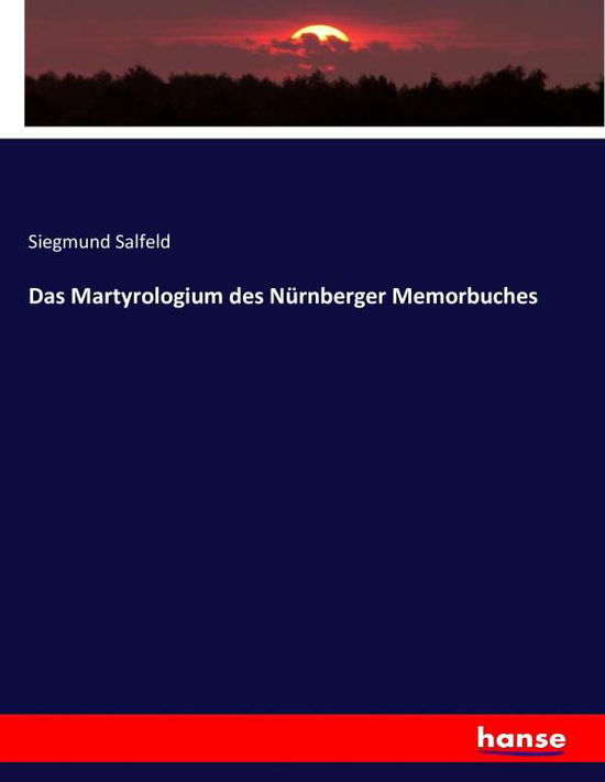 Cover for Salfeld · Das Martyrologium des Nürnberge (Book) (2016)