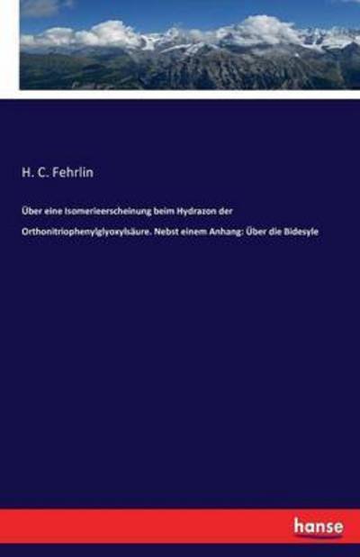 Über eine Isomerieerscheinung b - Fehrlin - Books -  - 9783743608047 - December 31, 2016