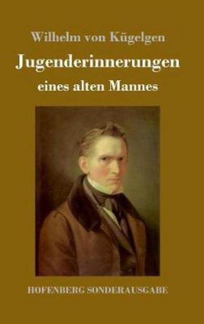 Jugenderinnerungen eines alten - Kügelgen - Bøger -  - 9783743723047 - 15. januar 2018