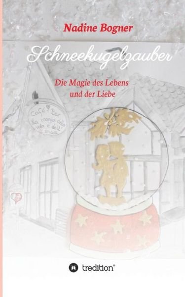 Cover for Bogner · Schneekugelzauber (Bok) (2018)