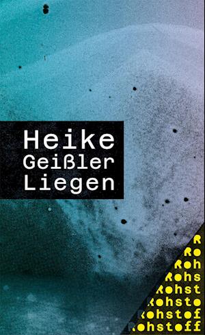 Cover for Heike Geißler · Liegen (Book) (2022)