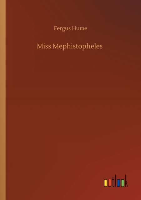 Cover for Fergus Hume · Miss Mephistopheles (Paperback Book) (2020)