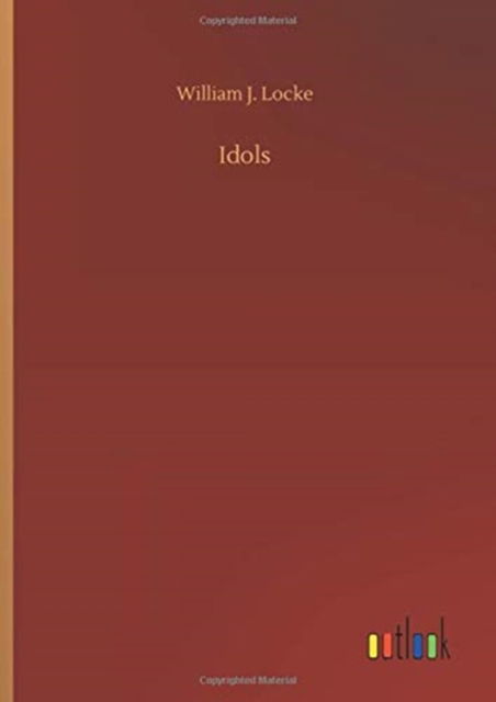 Cover for William J Locke · Idols (Hardcover Book) (2020)