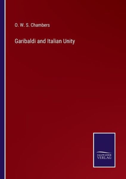 Cover for O W S Chambers · Garibaldi and Italian Unity (Pocketbok) (2022)