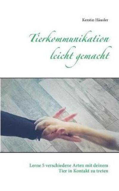 Cover for Häusler · Tierkommunikation leicht gemach (Book) (2018)