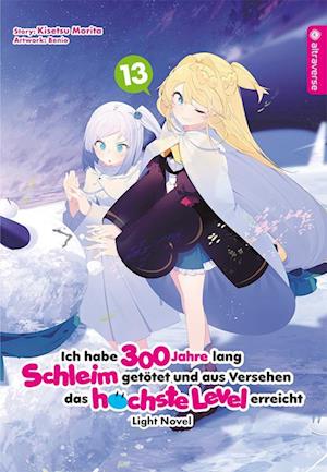 Ich habe 300 Jahre lang Schleim getötet und aus Versehen das höchste Level erreicht Light Novel 13 - Kisetsu Morita - Książki - Altraverse GmbH - 9783753920047 - 16 października 2023