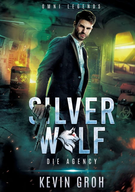Cover for Kevin Groh · Omni Legends - Silver Wolf: Die Agency (Paperback Book) (2022)