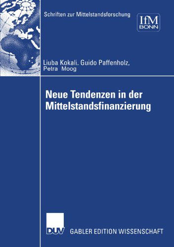 Cover for Ljuba Kokalj · Neue Tendenzen in der Mittelstandsfinanzierung - Schriften zur Mittelstandsforschung (Paperback Book) [2003 edition] (2003)