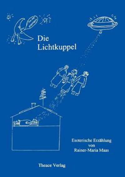 Cover for Rainer-Maria Maas · Die Lichtkuppel (Paperback Book) [German edition] (2000)