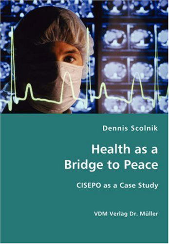 Cover for Dennis Scolnik · Health As a Bridge to Peace (Paperback Book) (2007)