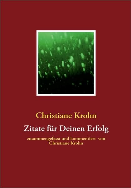 Cover for Christiane Krohn · Zitate Fr Deinen Erfolg (Paperback Book) (2008)
