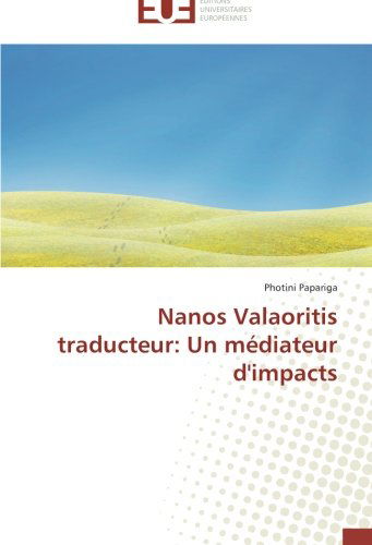 Cover for Photini Papariga · Nanos Valaoritis Traducteur: Un Médiateur D'impacts (Paperback Book) [French edition] (2018)