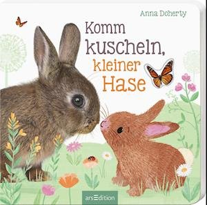 Cover for Ars Edition GmbH · Komm kuscheln, kleiner Hase (Board book) (2022)