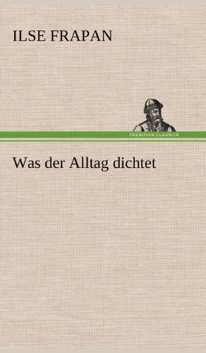 Cover for Ilse Frapan · Was Der Alltag Dichtet (Innbunden bok) [German edition] (2012)