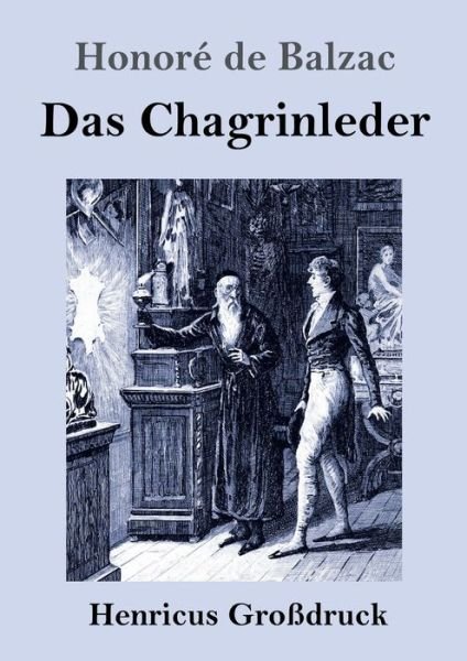 Cover for Honoré de Balzac · Das Chagrinleder (Grossdruck) (Paperback Book) (2019)